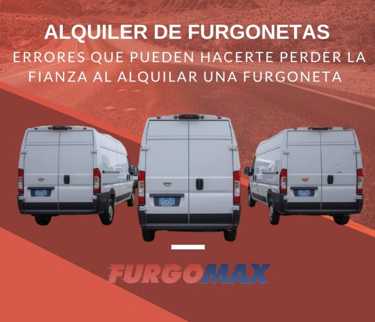 Errores que pueden hacerte perder la fianza al alquilar una furgoneta